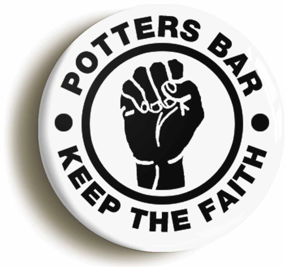 A picture of the front of the product, titled Potters Bar Keep The Faith Button Pin Badge