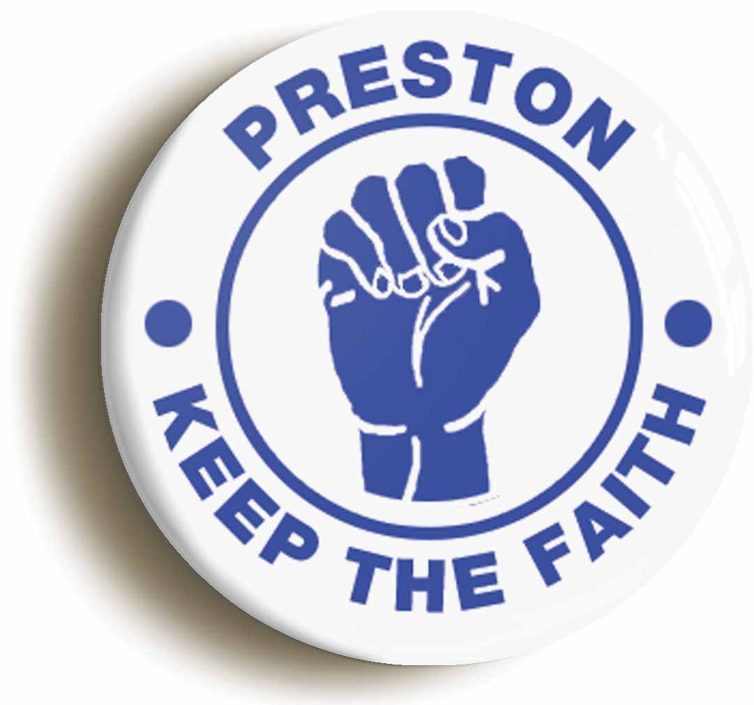 A picture of the front of the product, titled Preston Keep The Faith Northern Soul Button Pin Badge