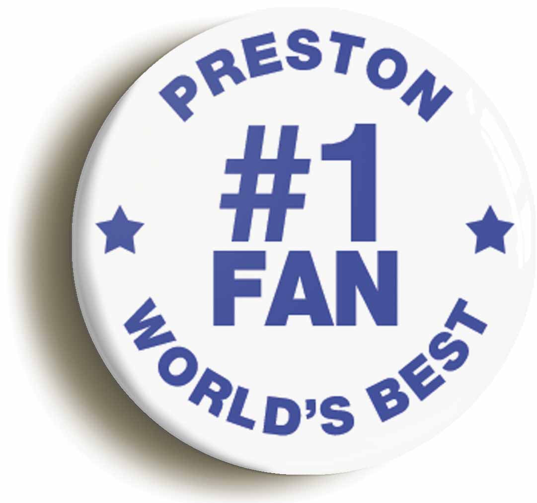 A picture of the front of the product, titled Preston #1 Fan Button Pin Badge