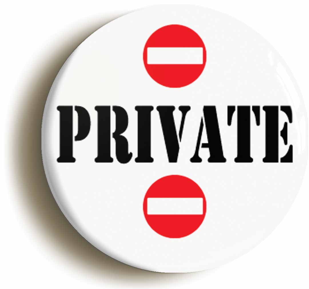 A picture of the front of the product, titled Private No Entry Funny Button Pin Badge