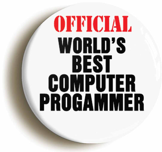 A picture of the front of the product, titled Official Worlds Best Computer Programmer Funny Button Pin Badge