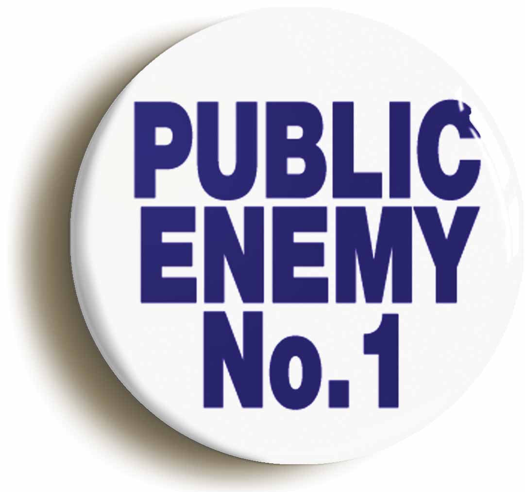 A picture of the front of the product, titled Public Enemy Number One Button Pin Badge