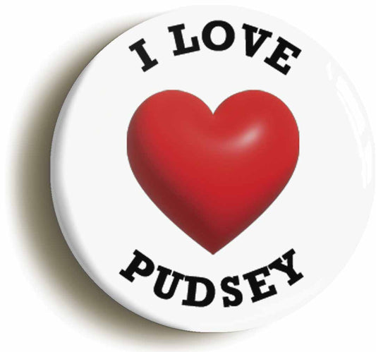 A picture of the front of the product, titled I Heart Love Pudsey Location Circular 50mm Fridge Magnet
