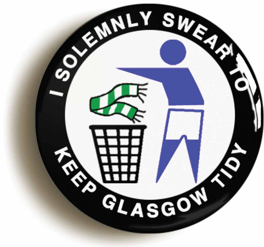 A picture of the front of the product, titled I Solemnly Swear To Keep Glasgow Tidy - R Button Pin Badge