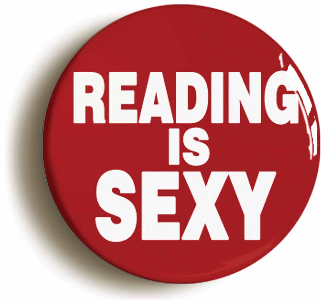 A picture of the front of the product, titled Reading Is Sexy Geek Button Pin Badge