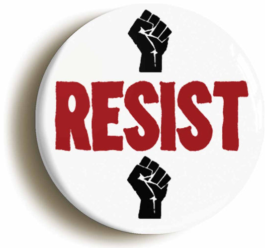 A picture of the front of the product, titled Resist Socialist Occupy Punk Button Pin Badge