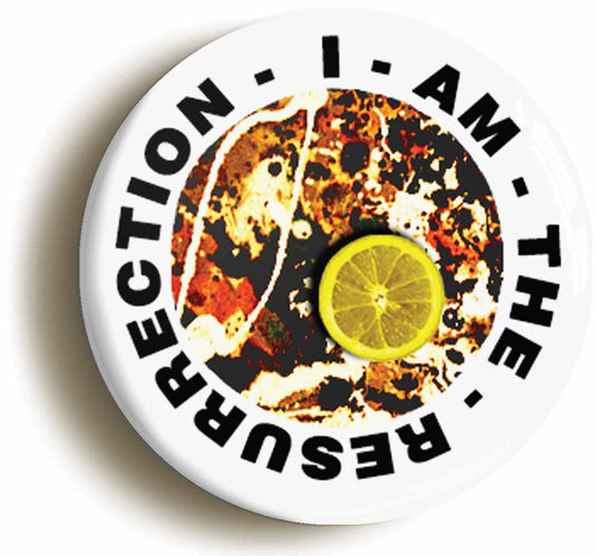 A picture of the front of the product, titled I Am The Resurrection Circular 50mm Fridge Magnet