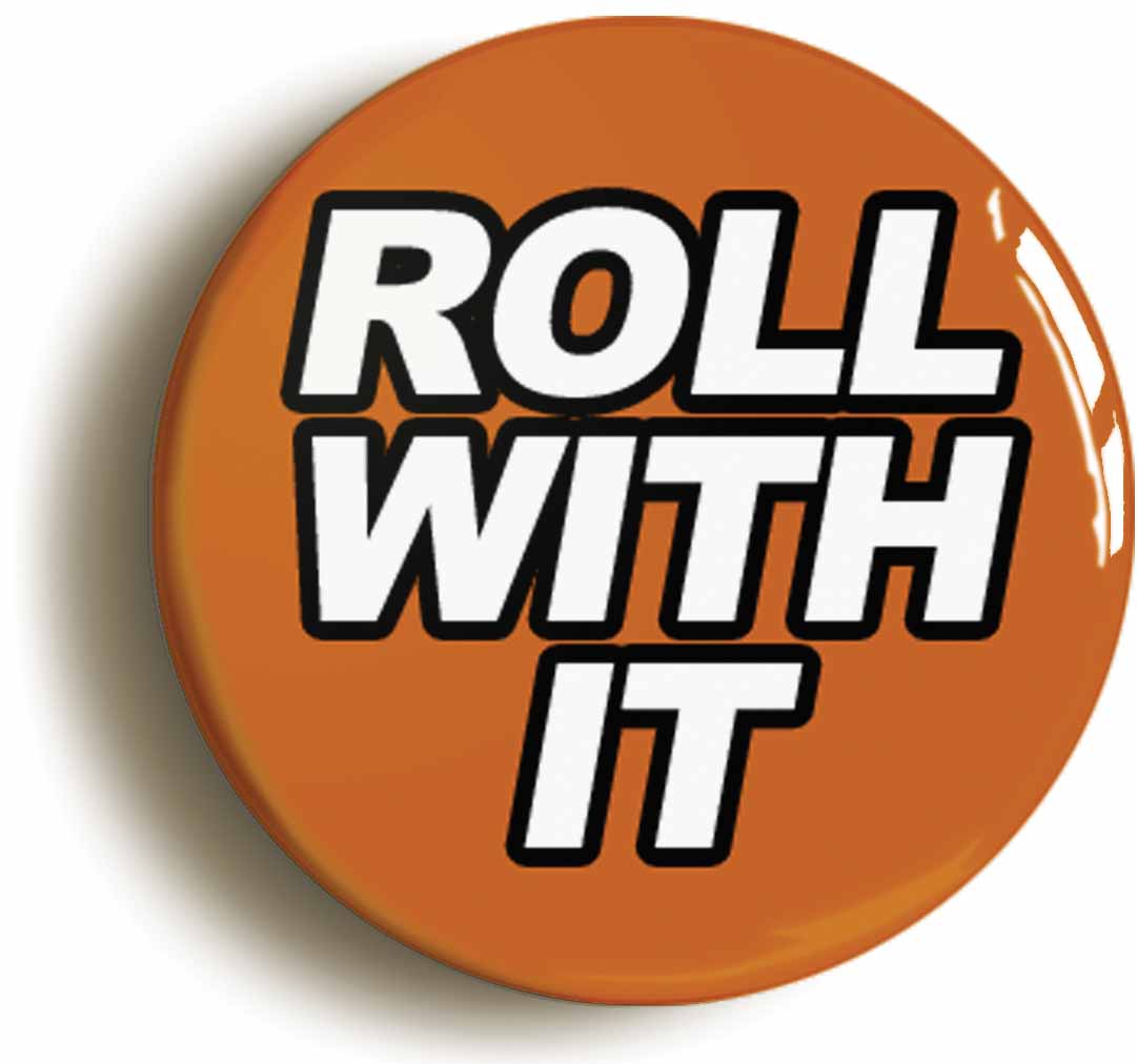 A picture of the front of the product, titled Roll With It Circular 50mm Fridge Magnet