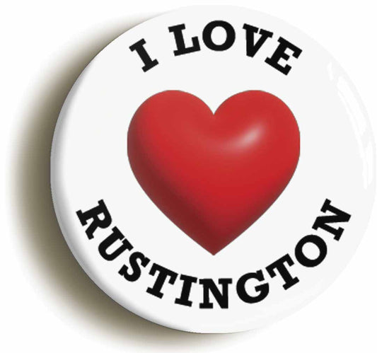 A picture of the front of the product, titled I Heart Love Rustington Location Button Pin Badge