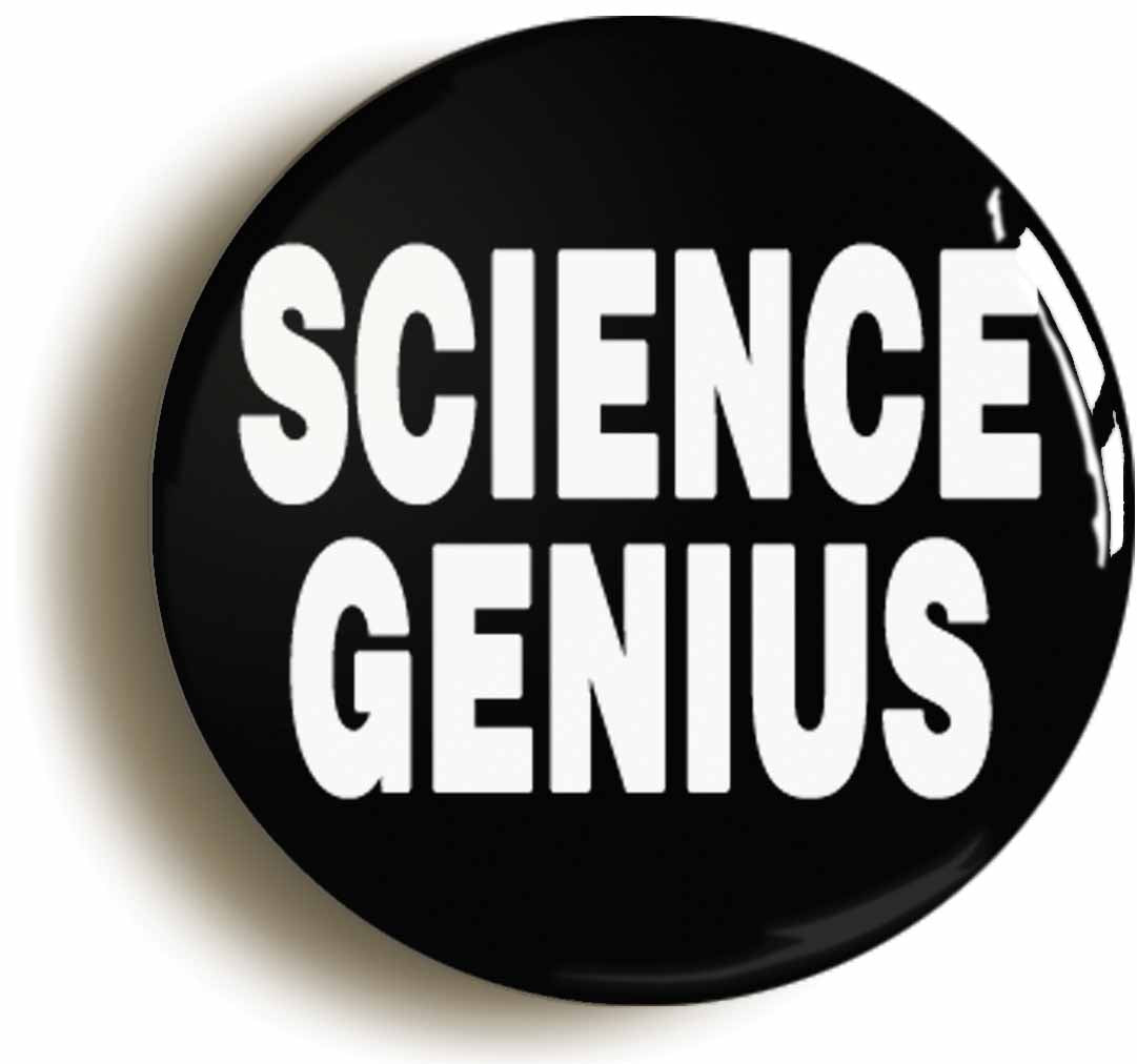A picture of the front of the product, titled Science Genius Black Button Pin Badge