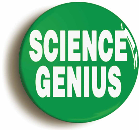 A picture of the front of the product, titled Science Genius Green Button Pin Badge