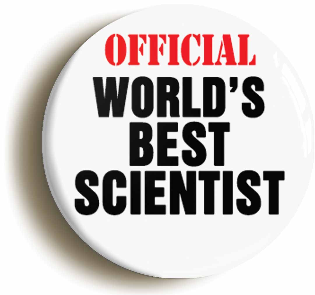 A picture of the front of the product, titled Official Worlds Best Scientist Funny Button Pin Badge