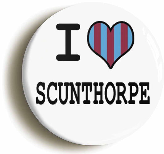 A picture of the front of the product, titled I Heart Love Scunthorpe Button Pin Badge