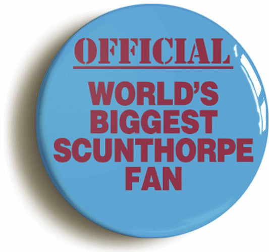 A picture of the front of the product, titled World's Biggest Scunthorpe Fan Circular 50mm Fridge Magnet