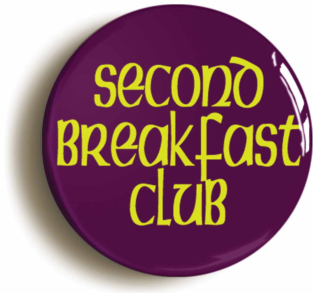 A picture of the front of the product, titled Second Breakfast Club Funny Button Pin Badge