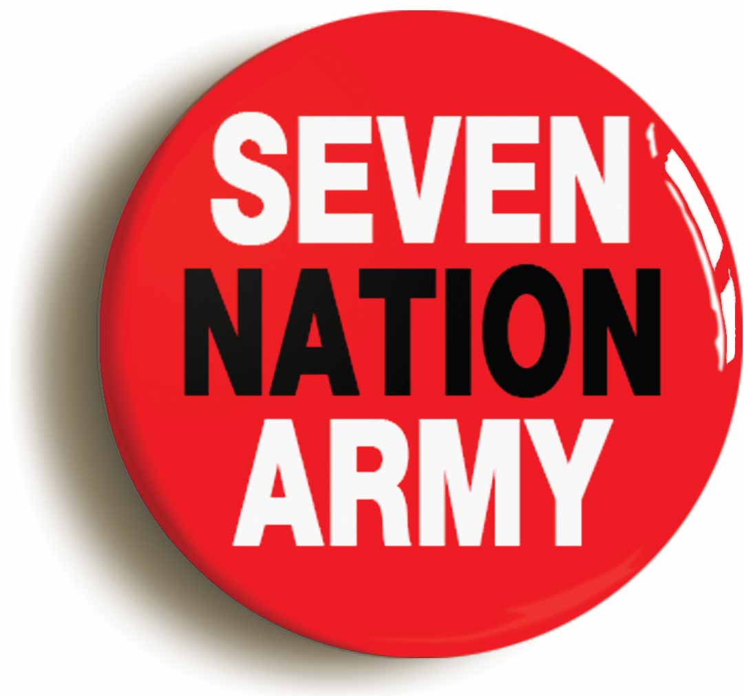 A picture of the front of the product, titled Seven Nation Army Button Pin Badge