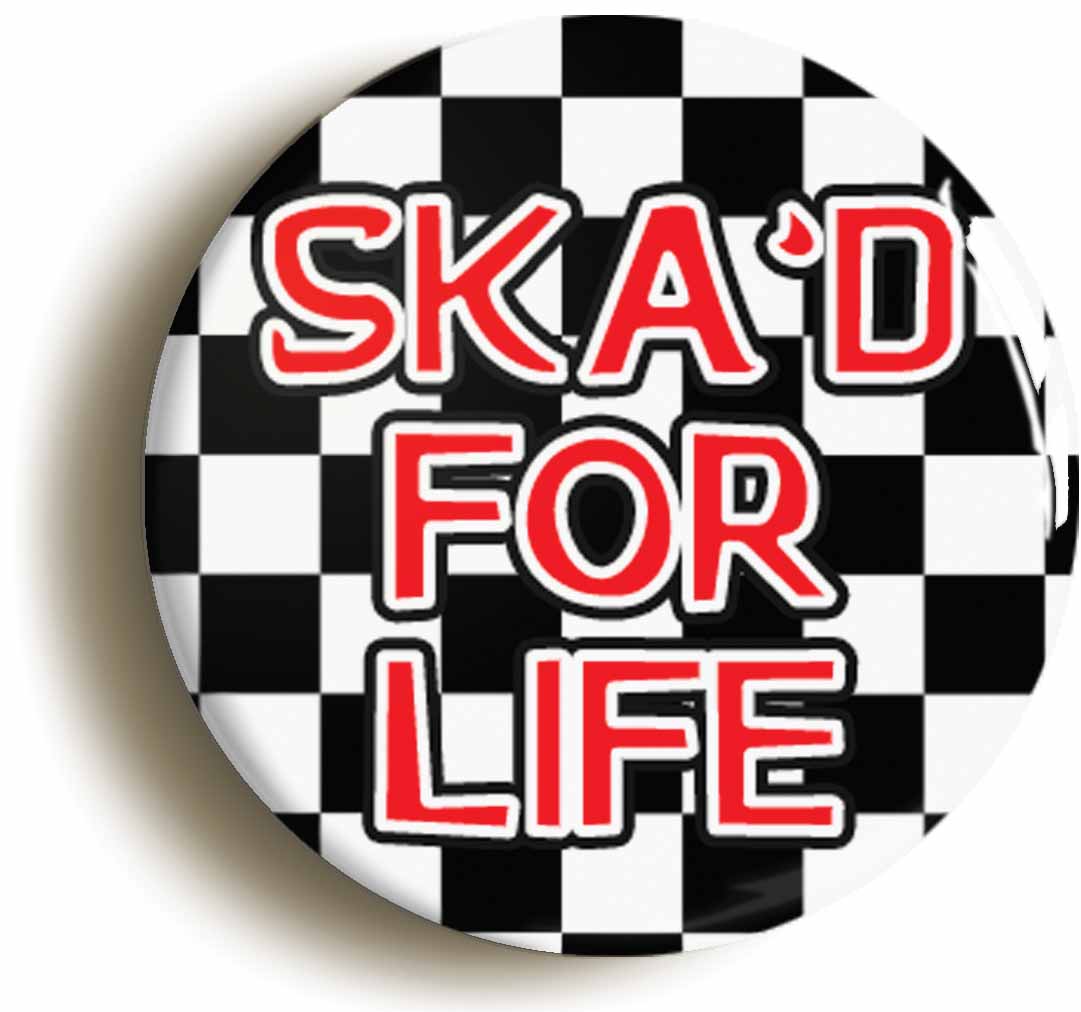 A picture of the front of the product, titled Ska'd For Life Ska Mod 1970s Button Pin Badge