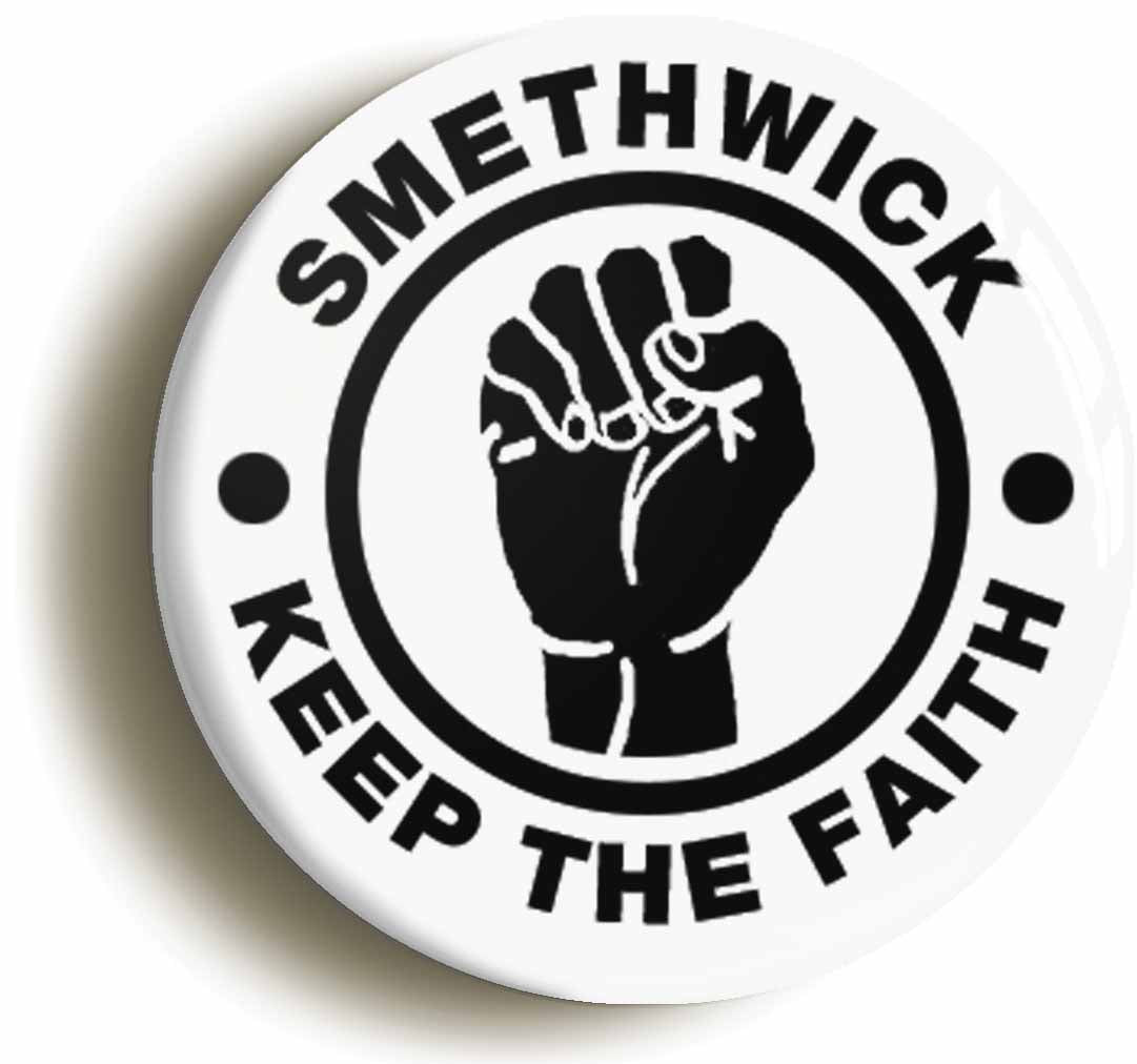 A picture of the front of the product, titled Smethwick Keep The Faith Button Pin Badge