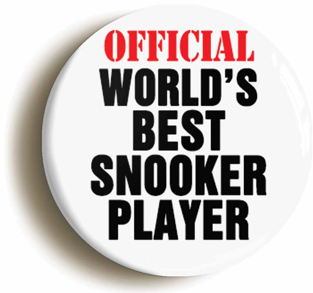 A picture of the front of the product, titled Official Worlds Best Snooker Player Funny Button Pin Badge