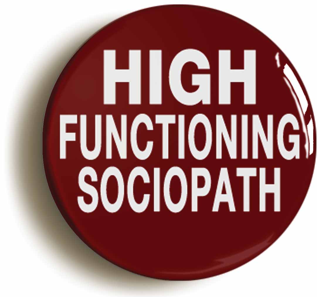 A picture of the front of the product, titled High Functioning Sociopath Funny Sherlock Holmes Button Pin Badge