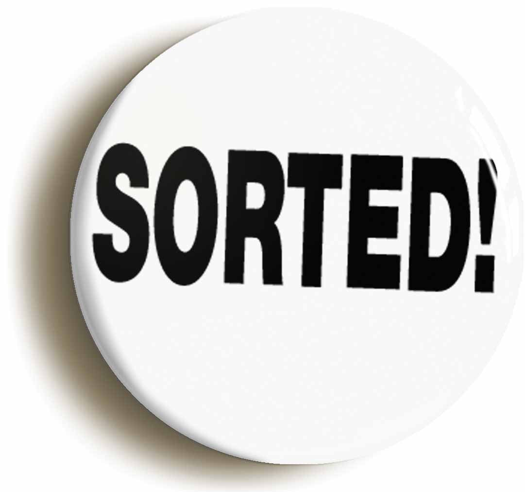 A picture of the front of the product, titled Sorted Button Pin Badge
