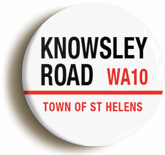 A picture of the front of the product, titled Knowsley Road Town Of St Helens WA10 Road Sign Button Pin Badge