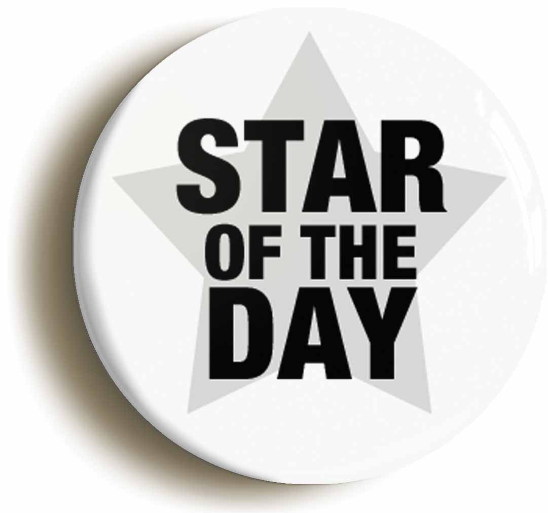 A picture of the front of the product, titled Star Of The Day Teacher Pupil School Award Button Pin Badge
