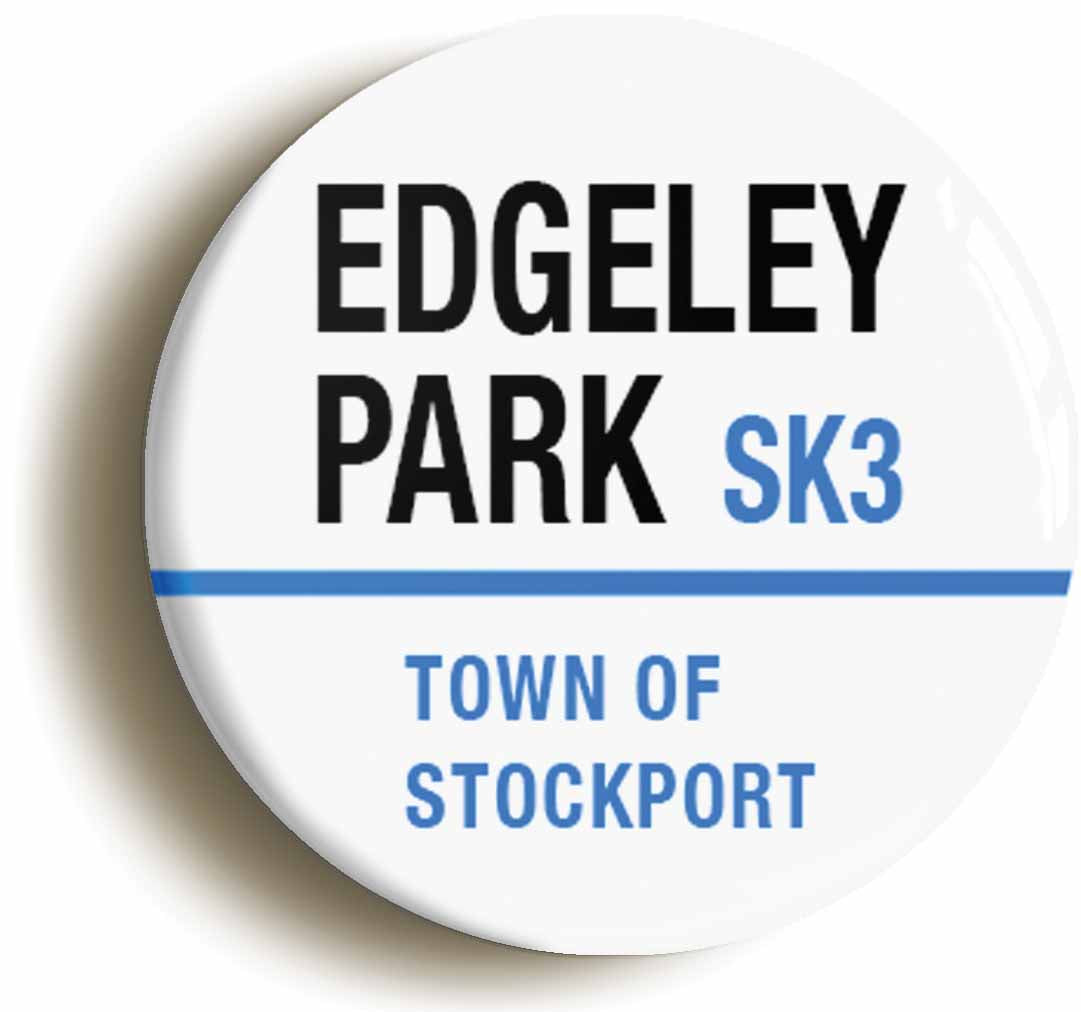 A picture of the front of the product, titled Edgeley Park SK3 Stockport Road Sign Circular 50mm Fridge Magnet