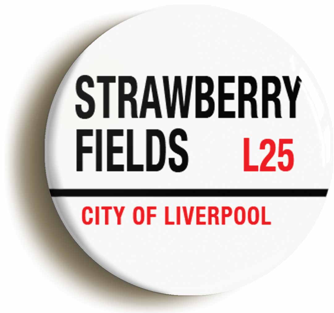 A picture of the front of the product, titled Strawberry Fields L25 Liverpool 1960s Button Pin Badge