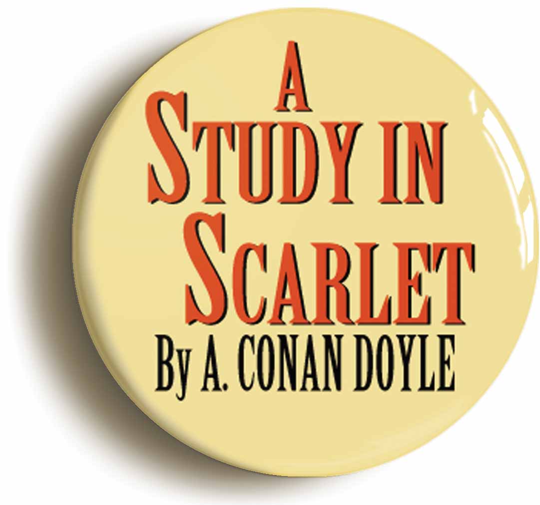 A picture of the front of the product, titled A Study In Scarlet Sherlock Holmes Button Pin Badge
