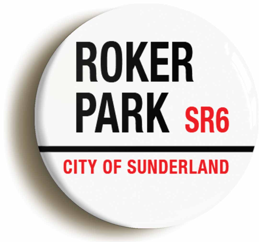 A picture of the front of the product, titled Roker Park SR6 City Of Sunderland Road Sign Button Pin Badge
