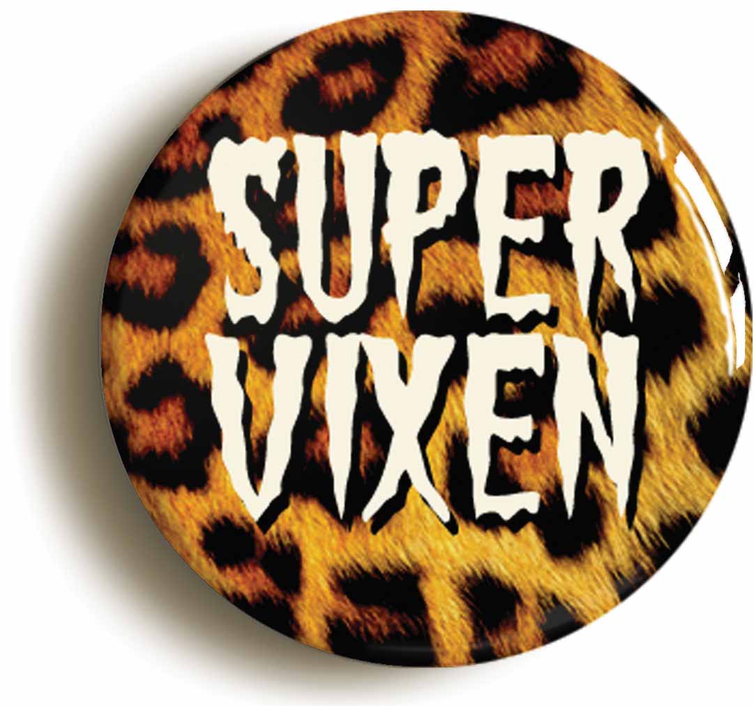 A picture of the front of the product, titled Super Vixen Button Pin Badge