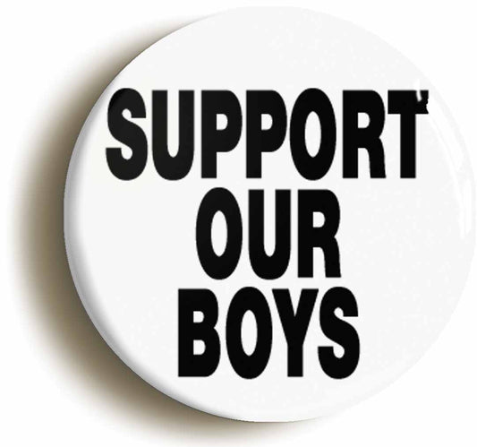 A picture of the front of the product, titled Support Our Boys Button Pin Badge