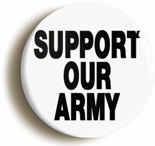 A picture of the front of the product, titled Support Our Army Button Pin Badge