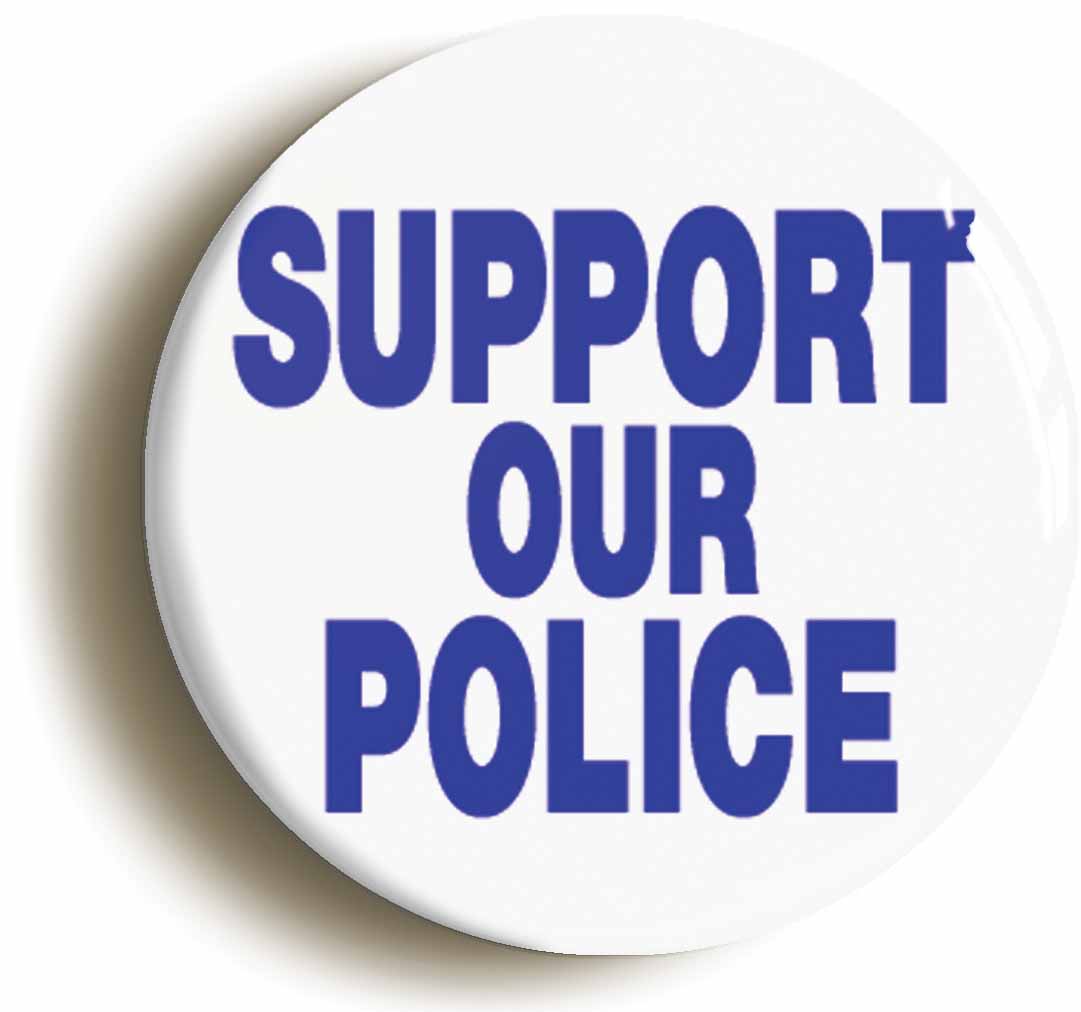 A picture of the front of the product, titled Support Our Police Button Pin Badge