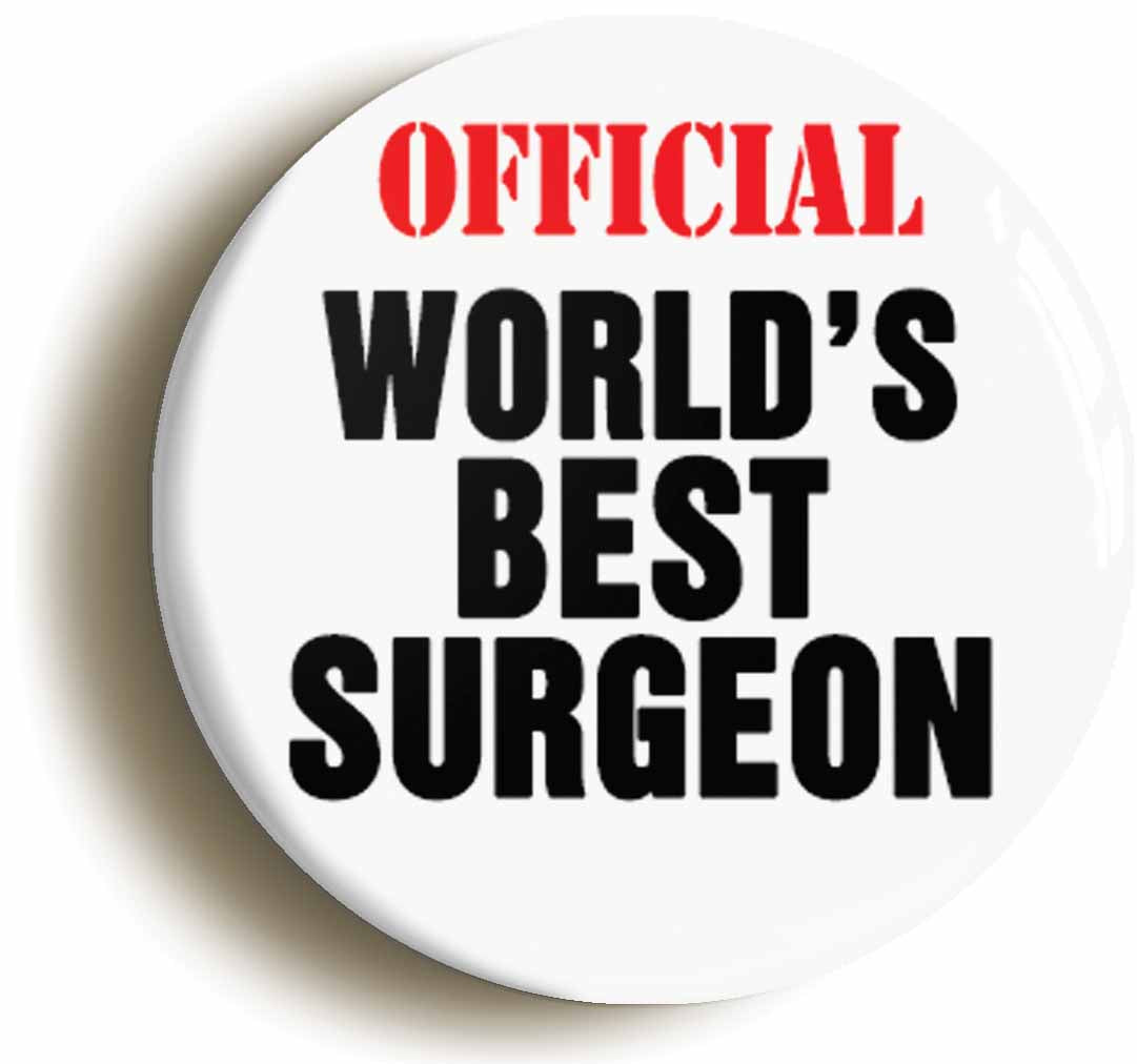 A picture of the front of the product, titled Official Worlds Best Surgeon Funny Button Pin Badge