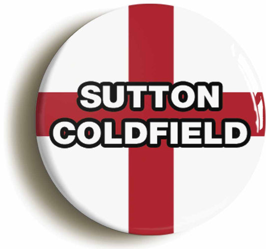 A picture of the front of the product, titled Sutton Coldfield England Flag Circular 50mm Fridge Magnet