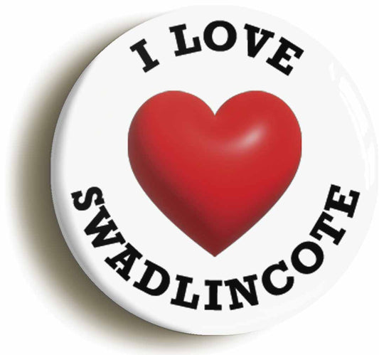 A picture of the front of the product, titled I Heart Love Swadlincote Location Button Pin Badge