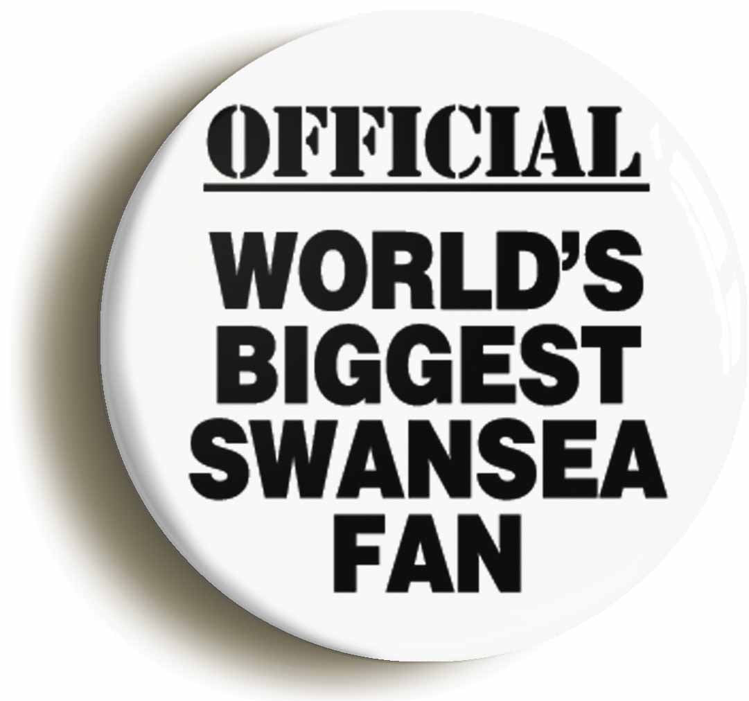 A picture of the front of the product, titled World's Biggest Swansea Fan Button Pin Badge