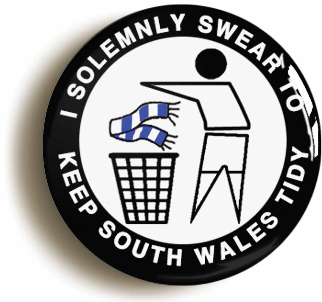 A picture of the front of the product, titled I Solemnly Swear To Keep South Wales Tidy Button Pin Badge