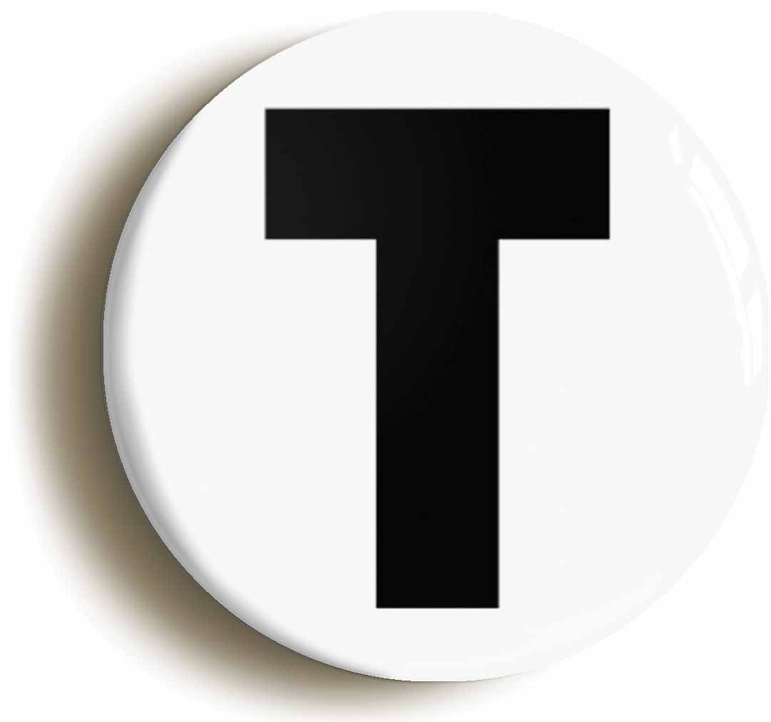 A picture of the front of the product, titled Letter T Button Pin Badge