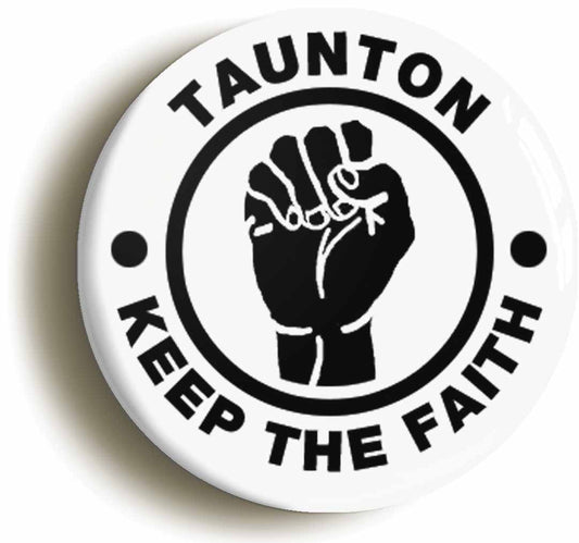 A picture of the front of the product, titled Taunton Keep The Faith Circular 50mm Fridge Magnet