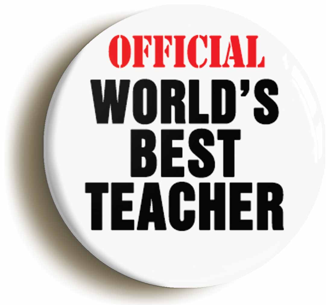 A picture of the front of the product, titled Official Worlds Best Teacher Funny Button Pin Badge