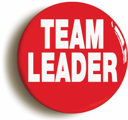 A picture of the front of the product, titled Team Leader Button Pin Badge