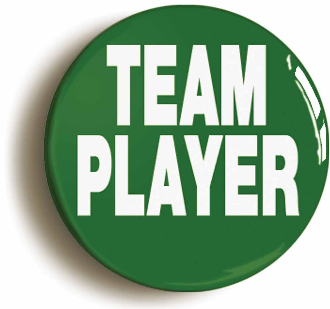 A picture of the front of the product, titled Team Player Motivational Button Pin Badge