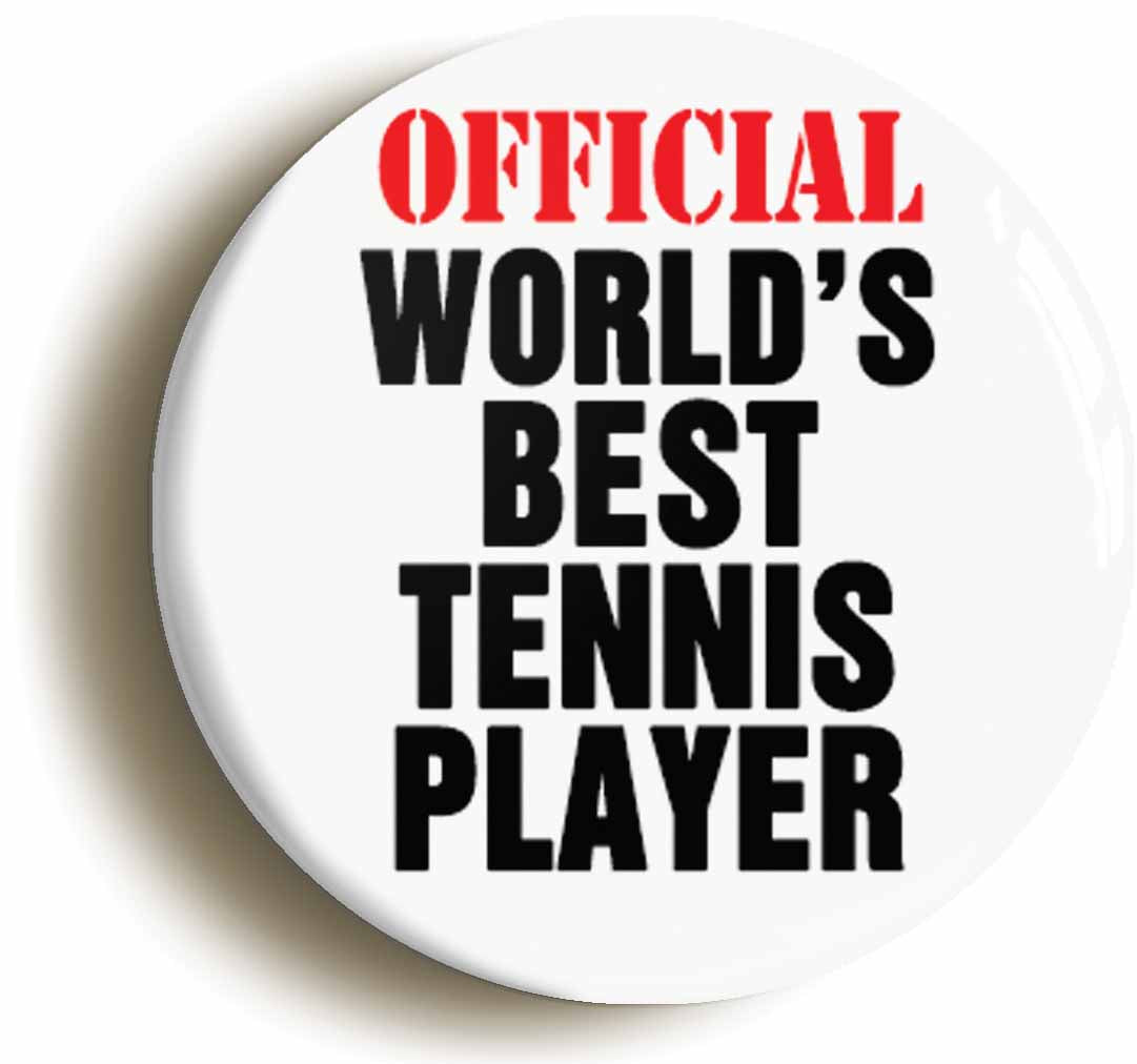 A picture of the front of the product, titled Official Worlds Best Tennis Player Funny Button Pin Badge