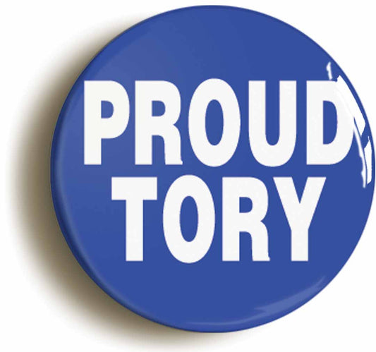 A picture of the front of the product, titled Proud Tory Conservative Button Pin Badge