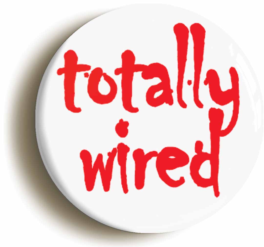 A picture of the front of the product, titled Totally Wired Punk Button Pin Badge