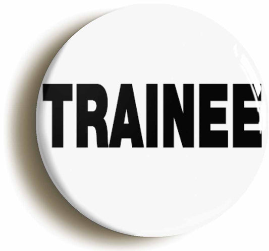 A picture of the front of the product, titled Trainee Button Pin Badge