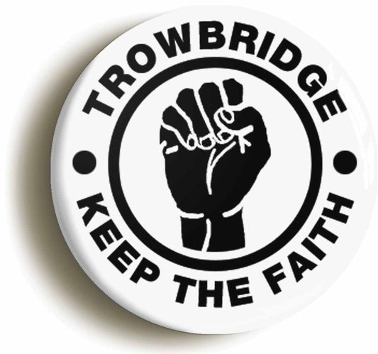 A picture of the front of the product, titled Trowbridge Keep The Faith Button Pin Badge